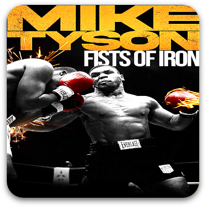 Mike Tyson: Fists of Iron
