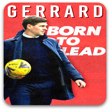 GERRARD - BORN TO LEAD 